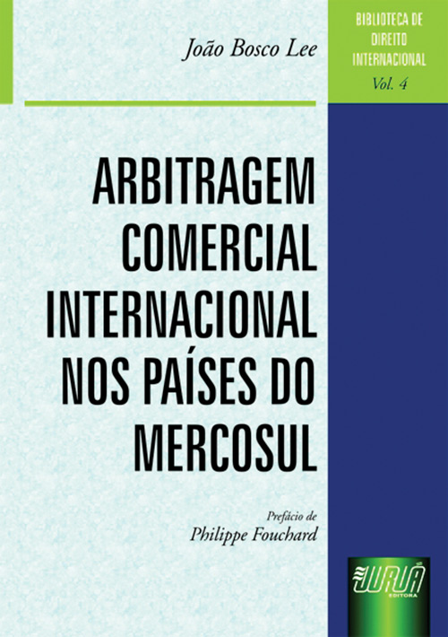 Arbitragem Comercial Internacional nos Pa?ses do Mercosul - Biblioteca de Direito Internacional - volume 4