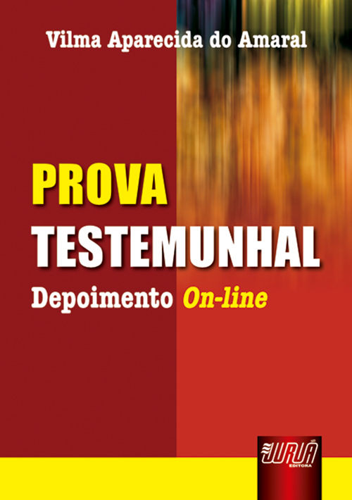 Prova Testemunhal - Depoimento On-line - 