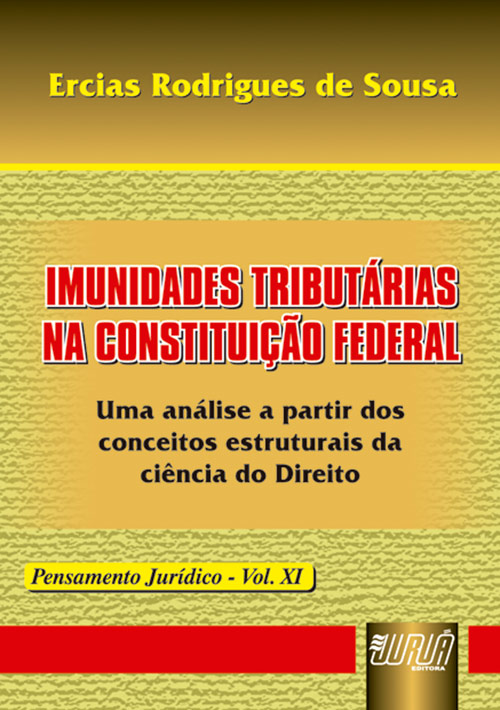 Imunidades Tribut?rias na Constitui??o Federal - Pensamento Jur?dico - Vol. XI - 