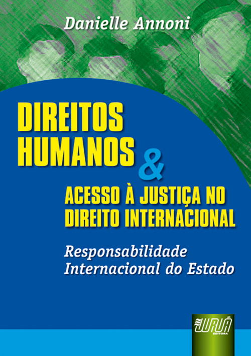 Direitos Humanos e Acesso ? Justi?a no Direito Internacional - 