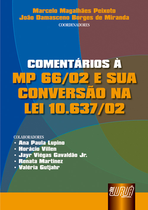 Coment?rios ? MP 66/02 e sua Convers?o na Lei 10.637/02 - 