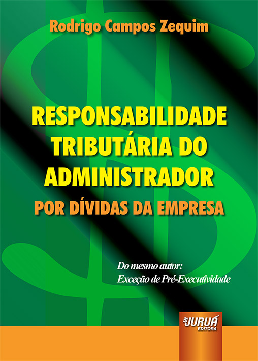 Responsabilidade Tribut?ria do Administrador - Por D?vidas da Empresa - Material de apoio dispon?vel - 