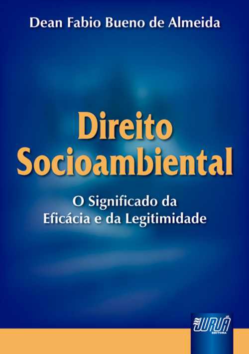 Juru Editora Direito Socioambiental O Significado da Efic cia