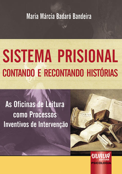 Resultado de imagem para 5-Sistema Prisional - Contando e Recontando Histórias - As Oficinas de Leitura como Processos Inventivos de Intervenção- Maria Marcia Badaró