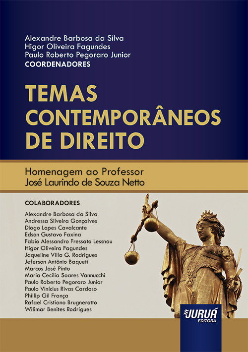 Juruá Editora Temas Contemporâneos de Direito Homenagem ao Professor José Laurindo de Souza Juruá Editora Temas Contemporâneos de Direito Homenagem ao Professor José Laurindo de Souza