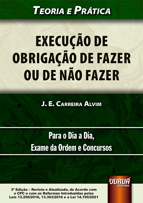 Juruá Editora - Execução de Obrigação de Fazer ou de Não Fazer - Teoria ...