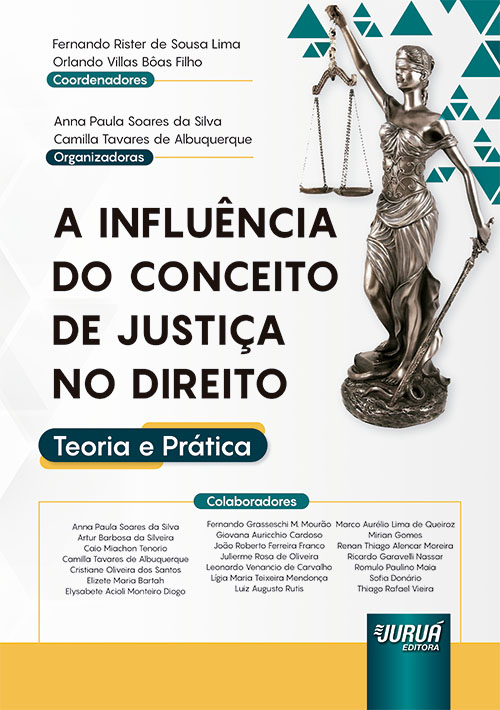 Influ?ncia do Conceito de Justi?a no Direito, A - Teoria e Pr?tica