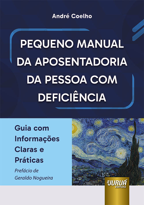 Pequeno Manual da Aposentadoria da Pessoa com Defici?ncia - Guia com Informa??es Claras e Pr?ticas