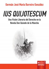 Capa do livro: IUS QUIJOTESCUM - Una Visión Literaria del Derecho en la Novela Don Quixote de la Mancha