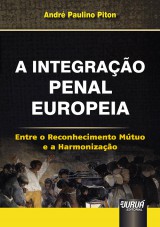 Integração Penal Europeia, A