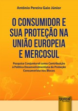 Consumidor e Sua Proteção na União Europeia e Mercosul, O