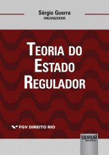 Teoria do Estado Regulador - Volume I