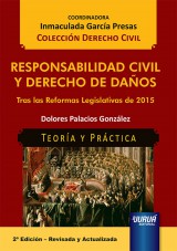 Responsabilidad Civil y Derecho de Daños - Tras las Reformas Legislativas de 2015