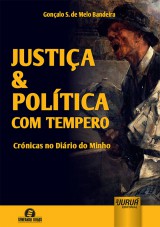 Justiça & Política com Tempero - Crónicas no Diário do Minho