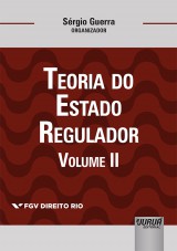 Teoria do Estado Regulador - Volume II