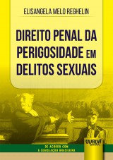 Direito Penal da Perigosidade em Delitos Sexuais