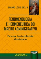 Fenomenologia e Hermenêutica do Direito Administrativo