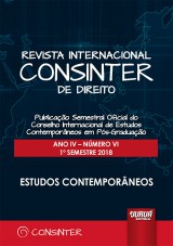 Revista Internacional Consinter de Direito - Ano IV - Número VI - 1º Semestre 2018 - Estudos Contemporâneos