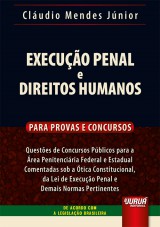 Execução Penal e Direitos Humanos - Para Provas e Concursos