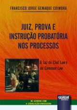 Juiz, Prova e Instrução Probatória nos Processos