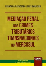 Mediação Penal nos Crimes Tributários Transnacionais no Mercosul