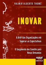 Inovar - A Arte das Organizações em Superar as Expectativas