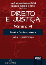 Direito e Justiça - Ano IV - VII - 2º Semestre 2018 - Estudos Contemporâneos