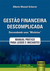 Gestão Financeira Descomplicada - Desvendando seus “Mistérios”