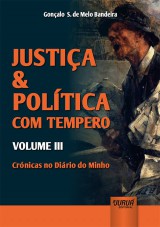 Justiça & Política com Tempero - Volume III