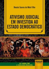 Ativismo Judicial em Investida ao Estado Democrático