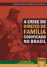 Crise do Direito de Família Codificado no Brasil, A