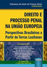 Direito e Processo Penal na União Europeia