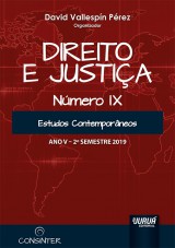 Direito e Justiça - Ano V - IX - 2º Semestre 2019 - Estudos Contemporâneos