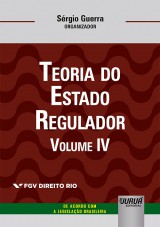 Teoria do Estado Regulador - Volume IV