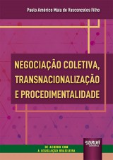 Negociação Coletiva, Transnacionalização e Procedimentalidade