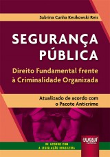 Segurança Pública - Direito Fundamental frente à Criminalidade Organizada