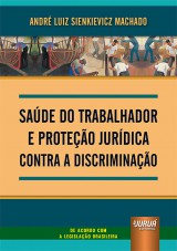 Saúde do Trabalhador e Proteção Jurídica Contra a Discriminação