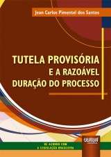 Tutela Provisória e a Razoável Duração do Processo