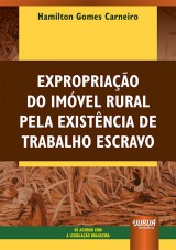 Expropriação do Imóvel Rural Pela Existência de Trabalho Escravo