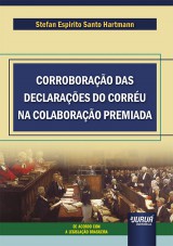 Corroboração das Declarações do Corréu na Colaboração Premiada