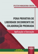 Pena Privativa de Liberdade Decorrente de Colaboração Premiada