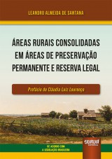 Áreas Rurais Consolidadas em Áreas de Preservação Permanente e Reserva Legal