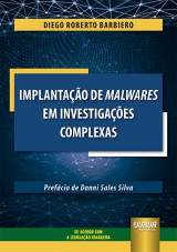 Implantação de Malwares em Investigações Complexas