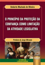 Princípio da Proteção da Confiança como Limitação da Atividade Legislativa, O