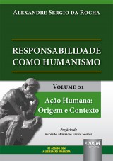 Responsabilidade como Humanismo - Volume 01