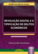 Revolução Digital e a Tipificação de Delitos Econômicos