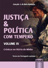Justiça & Política com Tempero - Volume IV