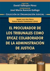 El Procurador de los Tribunales como Eficaz Colaborador de la Administración de Justicia