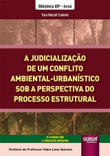 Judicialização de um Conflito Ambiental-Urbanístico sob a Perspectiva do Processo Estrutural, A