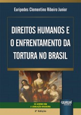 Direitos Humanos e o Enfrentamento da Tortura no Brasil
